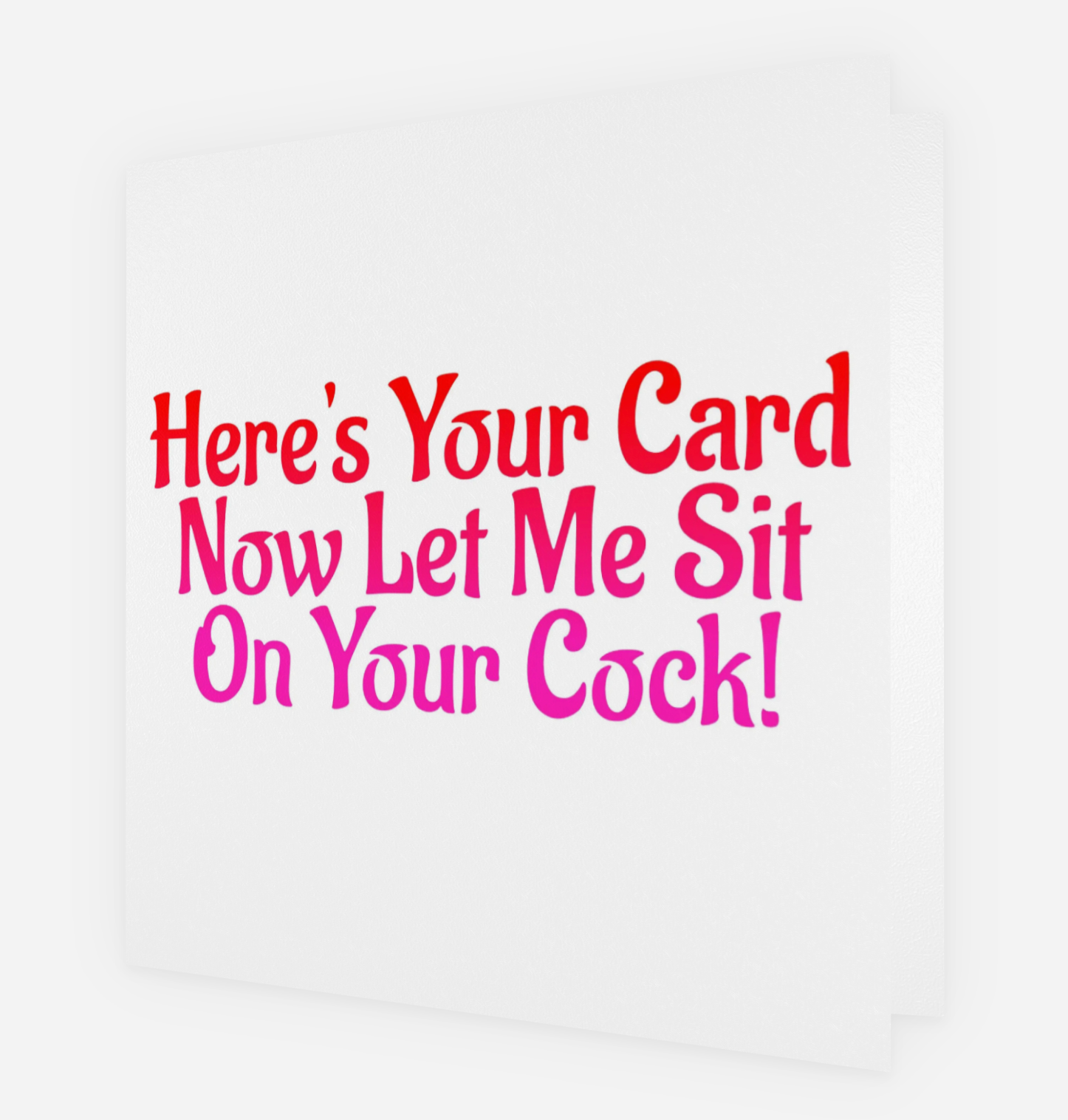 Sit On Your Cock Card